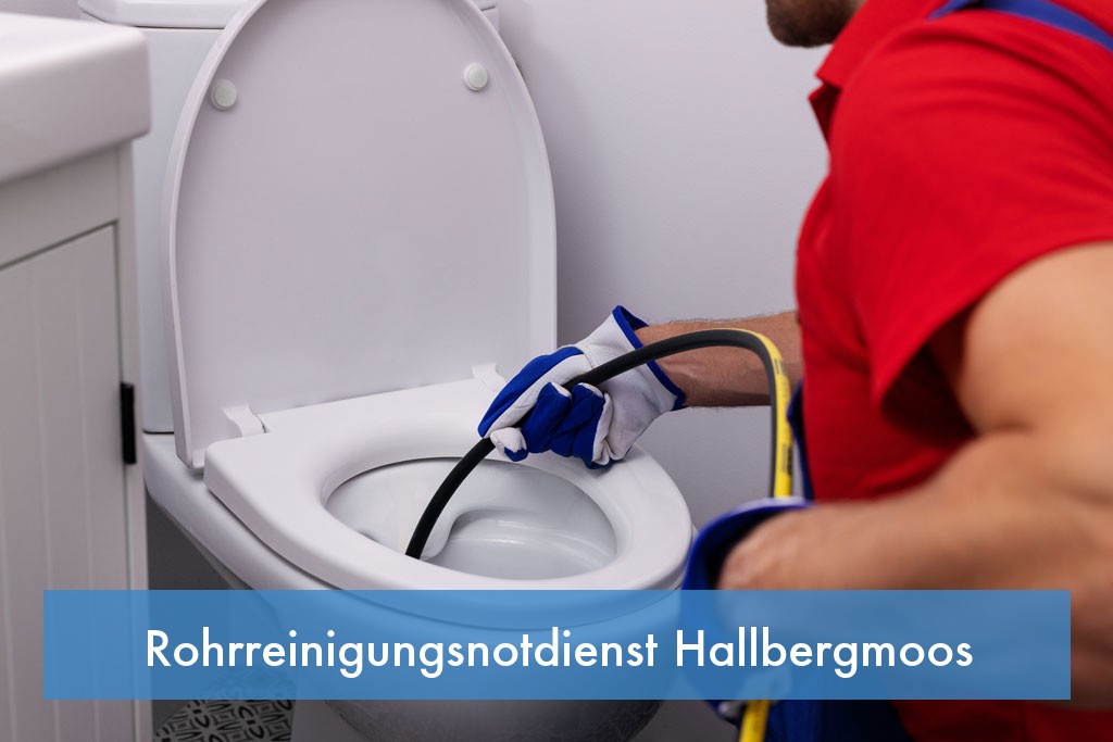 Rohrreinigungsnotdienst Hallbergmoos